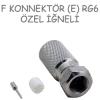 FREELINK (E0615) F KONNEKTÖR (E) RG6 ÖZEL İĞNELİ 