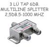 NO NAME FREELINK (E1030) 3 LÜ TAP 6DB.MULTILINE SPLITTER 2,5DB.5-1000MHZ 
